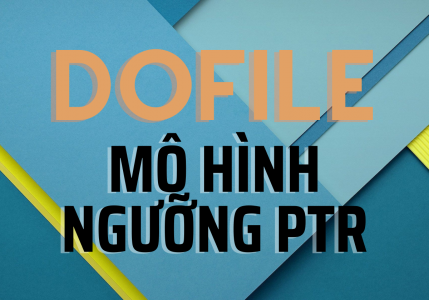 Dofile ước lượng mô hình ngưỡng PTR của Hansen (1999)